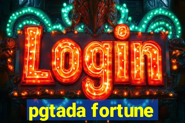 pgtada fortune